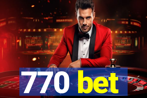 770 bet